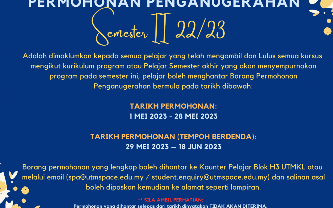PENTING: TARIKH AKHIR PENGHANTARAN BORANG PENGANUGERAHAN SEMESTER II, 2022/2023 – 18 JUN 2023