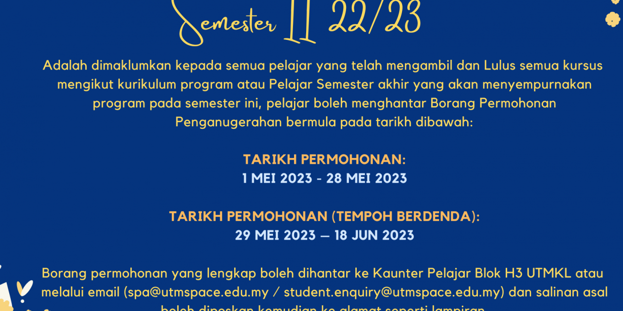 PENTING: TARIKH AKHIR PENGHANTARAN BORANG PENGANUGERAHAN SEMESTER II, 2022/2023 – 18 JUN 2023