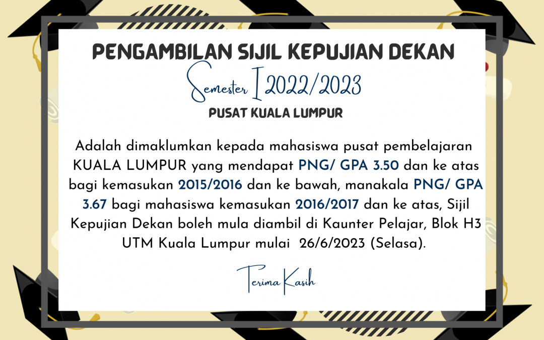 PENGAMBILAN SIJIL KEPUJIAN DEKAN, SEMESTER I, 2022/2023 – PUSAT KUALA LUMPUR