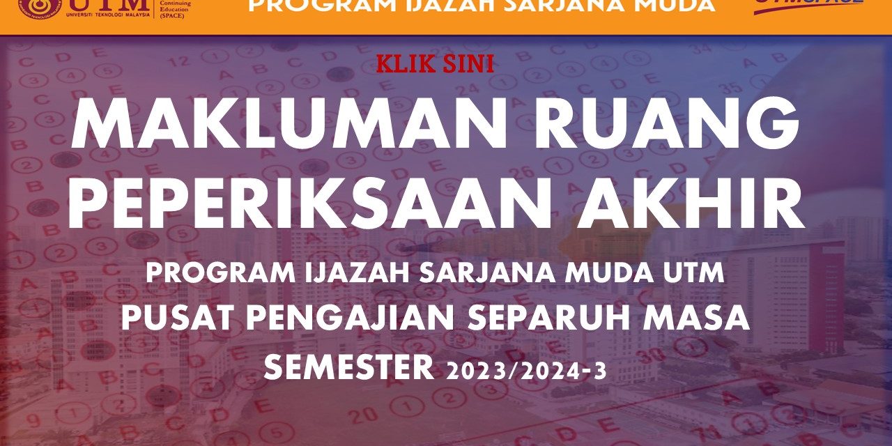 MAKLUMAN RUANG PEPERIKSAAN AKHIR (IJAZAH SARJANA MUDA) SEMESTER 3, SESI 2023/2024-KUALA LUMPUR