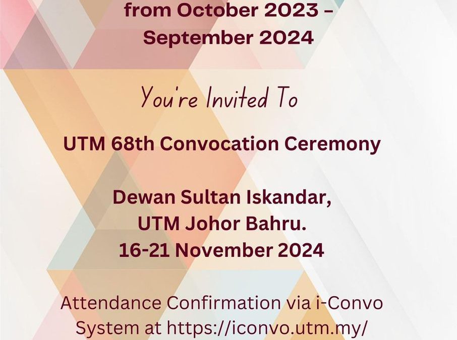 PENGESAHANย KEHADIRAN KE MAJLIS KONVOKESYEN KE 68, UNIVERSITI TEKNOLOGI MALAYSIA (UTM)