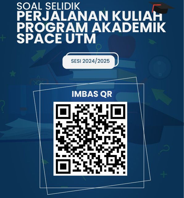 Soal Selidik Perjalanan Kuliah Program Akademik SPACE UTM Sesi 2024/2025