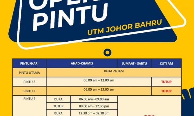 PEMAKLUMAN WAKTU OPERASI PINTU UTM JOHOR BAHRU