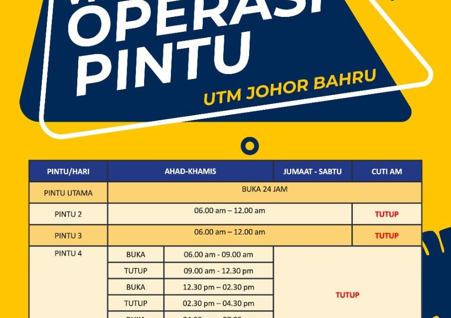 PEMAKLUMAN WAKTU OPERASI PINTU UTM JOHOR BAHRU