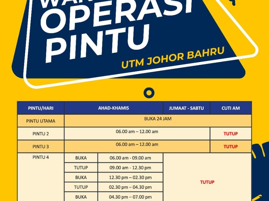 PEMAKLUMAN WAKTU OPERASI PINTU UTM JOHOR BAHRU