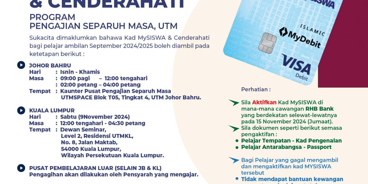 PENGAMBILAN KAD MYSISWA & CENDERAHATI PROGRAM PENGAJIAN SEPARUH MASA, UTM