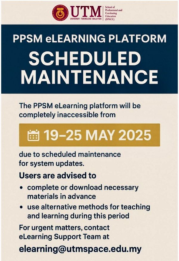 PENUTUPAN SISTEM E LEARNING UTMSPACE BERMULA 19 – 25 MEI 2025