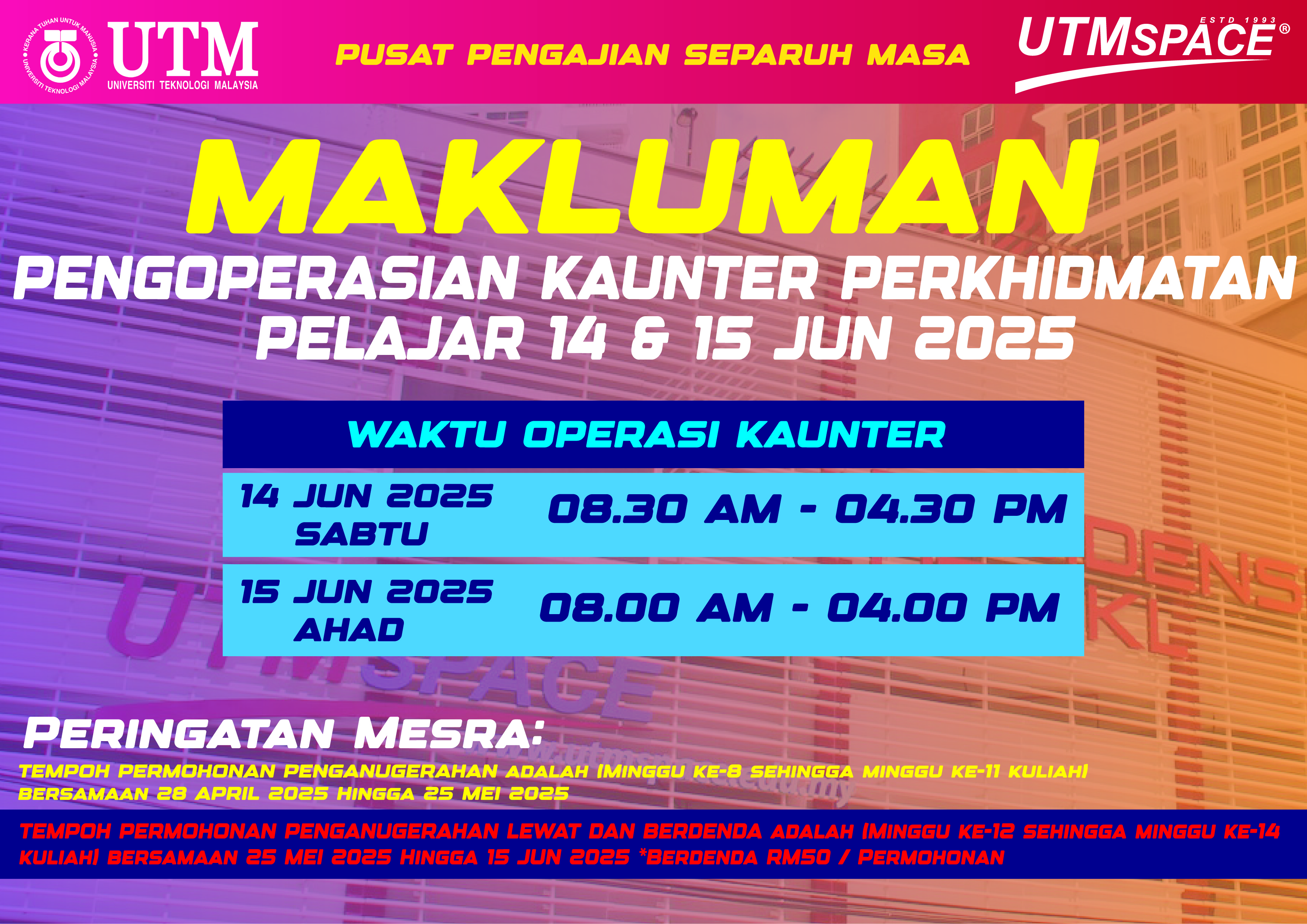 MAKLUMAN PENGOPERASIAN KAUNTER PERKHIDMATAN PELAJAR 14 & 15 JUN 2025