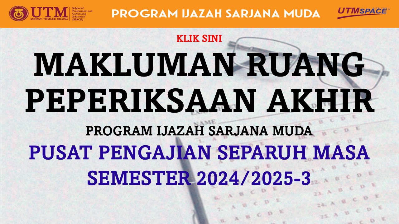 MAKLUMAN RUANG PEPERIKSAAN AKHIR (IJAZAH SARJANA MUDA) SEMESTER 3, SESI 2024/2025-KUALA LUMPUR