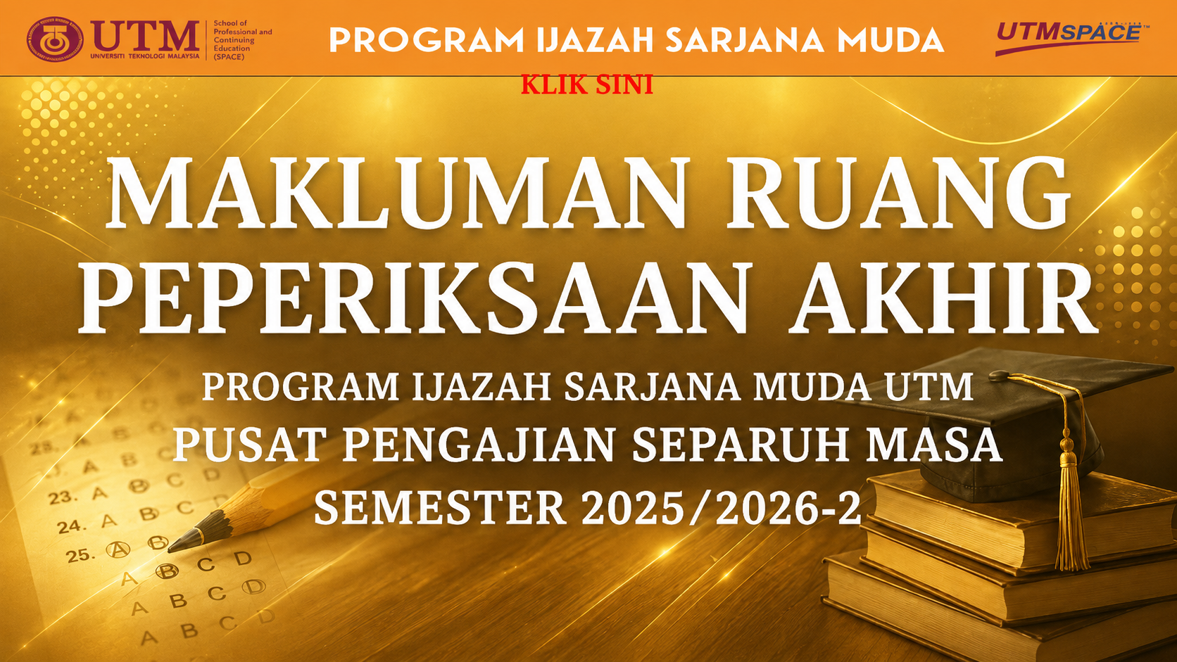 MAKLUMAN RUANG PEPERIKSAAN AKHIR (IJAZAH SARJANA MUDA) SEMESTER 2, SESI 2025/2026-KUALA LUMPUR
